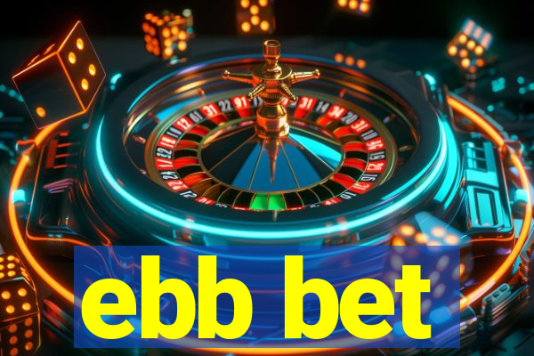 ebb bet